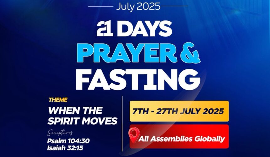 July 2025 – 21 Days Fasting and Prayers